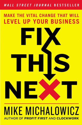 Fix This Next: Make the Vital Change That Will Level Up Your Business - Shells Vintage Hat Co.