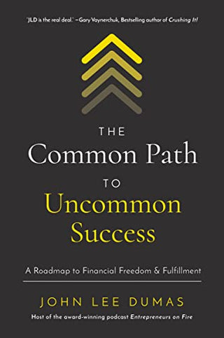 The Common Path to Uncommon Success: A Roadmap to Financial Freedom and Fulfillment - Shells Vintage Hat Co.