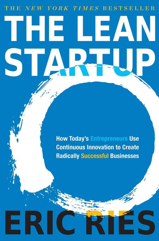 The Lean Startup: How Today's Entrepreneurs Use Continuous Innovation to Create Radically Successful Businesses - Shells Vintage Hat Co.