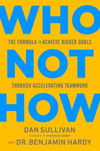Who Not How: The Formula to Achieve Bigger Goals Through Accelerating Teamwork - Shells Vintage Hat Co.